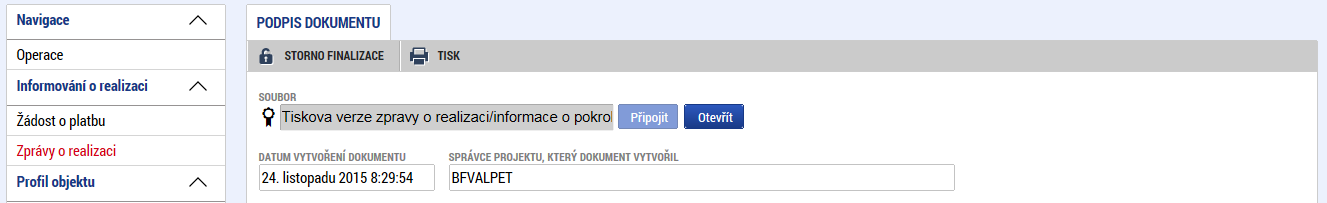 Systém zobrazí vygenerovaný dokument žádosti o platbu v poli SOUBOR. Příjemce si může soubor zobrazit kliknutím na tlačítko OTEVŘÍT.