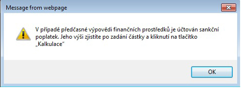 Varianta PŘEDČASNĚ Systém automaticky nastaví aktuální datum.  Pokud zvolíte variantu PŘEDČASNĚ, budou peněžní prostředky převedeny na Váš běžný účet OKAMŽITĚ.