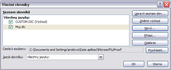 V dialogovém okně pro kontrolu pravopisu (obrázek v předchozím tématu) klepnutím na tlačítko Přidat do slovníku se přidá označené slovo do uživatelského slovníku (CUSTOM.