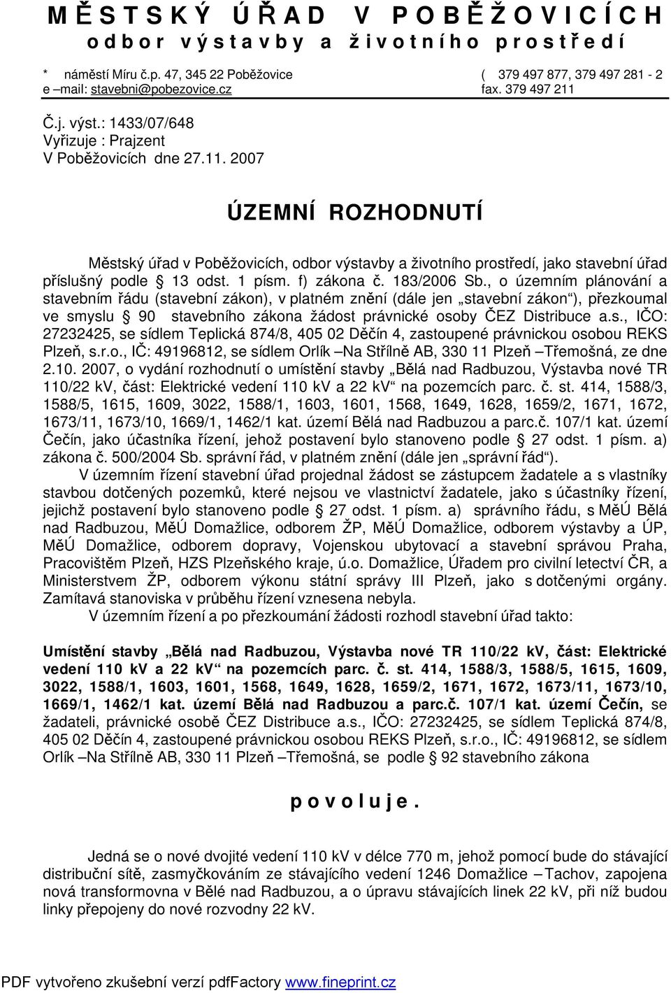 1 písm. f) zákona č. 183/2006 Sb.