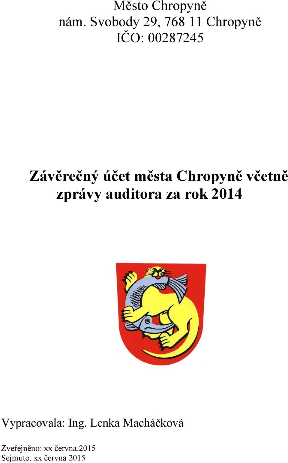 účet města Chropyně včetně zprávy auditora za rok