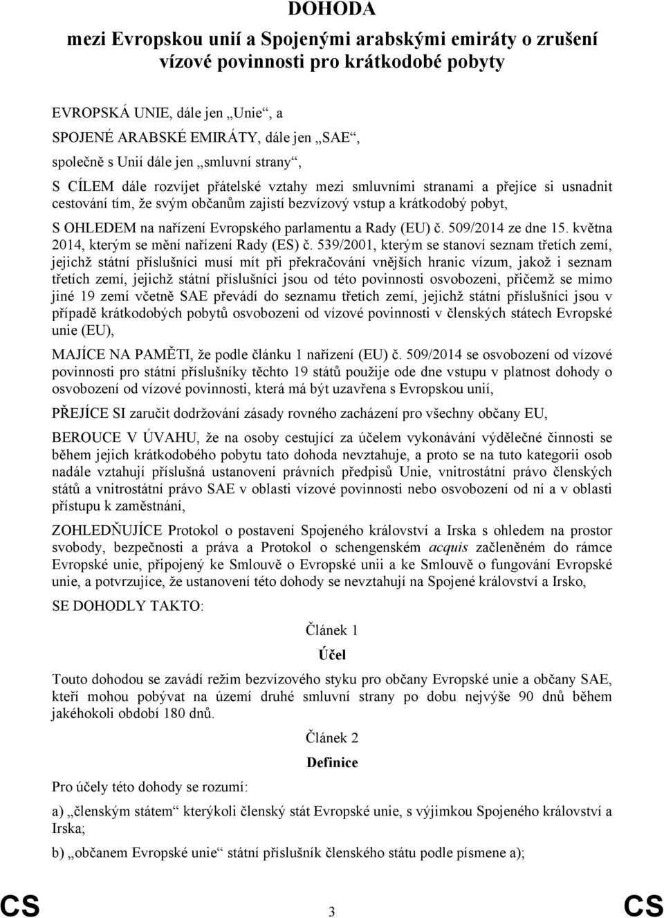 nařízení Evropského parlamentu a Rady (EU) č. 509/2014 ze dne 15. května 2014, kterým se mění nařízení Rady (ES) č.