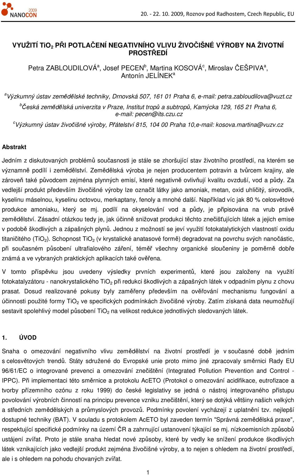 czu.cz c Výzkumný ústav živočišné výroby, Přátelství 815, 104 00 Praha 10,e-mail: kosova.martina@vuzv.