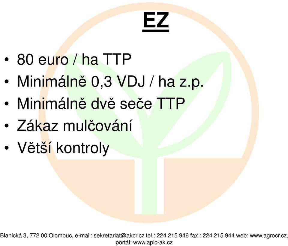 p. Minimálně dvě seče TTP