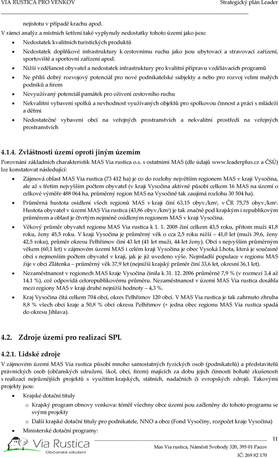 ubytovací a stravovací zařízení, sportoviště a sportovní zařízení apod.