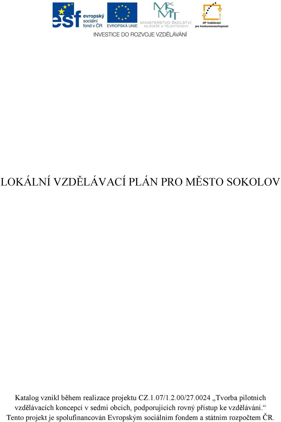 0024 Tvorba pilotních vzdělávacích koncepcí v sedmi obcích,