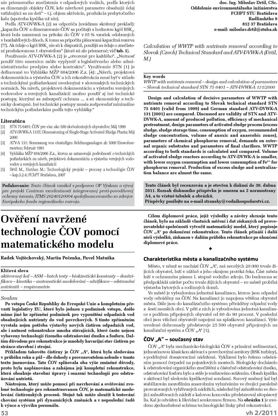 bezdažďových dňoch. K tomu sa pripočíta plánovaná kapacitná rezerva (??).
