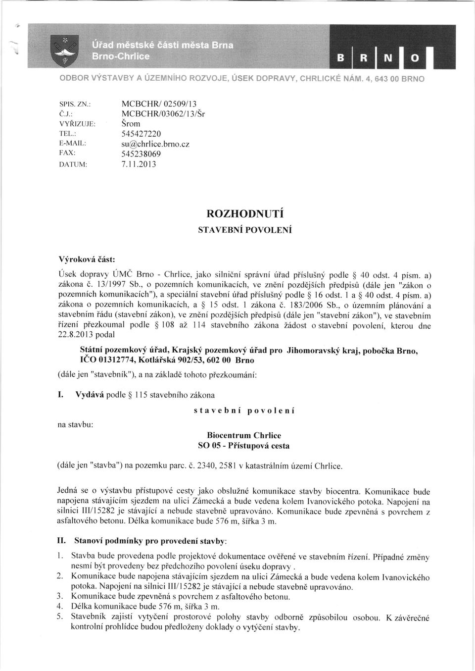 a) zirkona o pozemnfch komunikacich, a $ 15 odst. 7 zitkona (,. 18312006 Sb.
