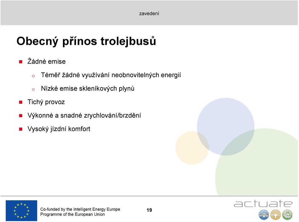 Nízké emise skleníkvých plynů Tichý prvz