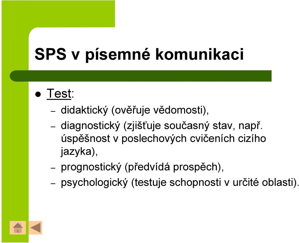 úspěšnost v poslechových cvičeních cizího jazyka),
