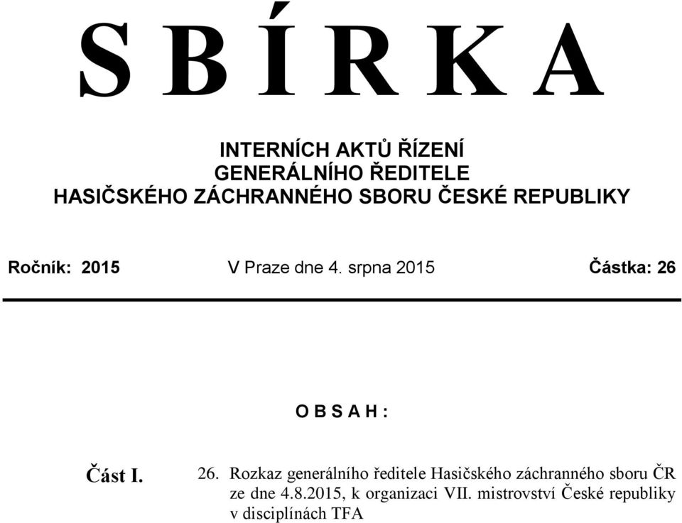 srpna 2015 Částka: 26 