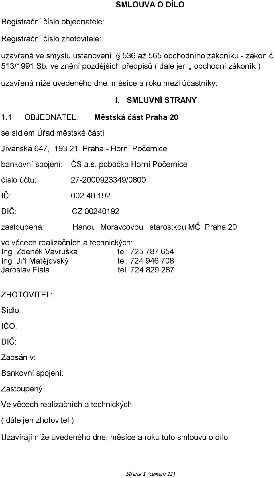 1. OBJEDNATEL: Měst