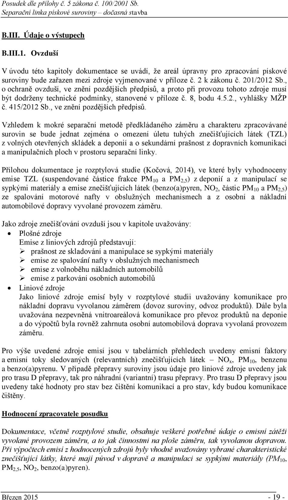 415/2012 Sb., ve znění pozdějších předpisů.