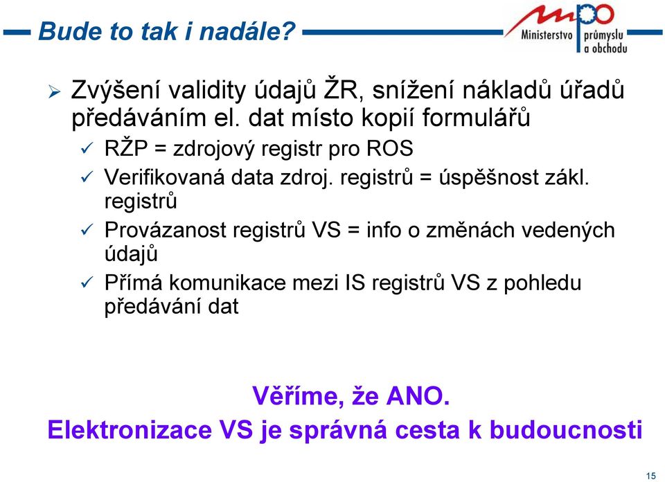 registrů = úspěšnost zákl.