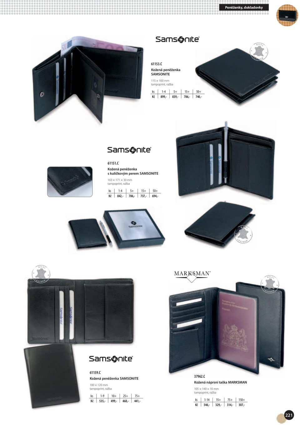 694,- 61159.C SAMSoNITE 100 120 mm ks 1-9 10+ 25+ 75+ Kč 535,- 499,- 468,- 441,- 37962.