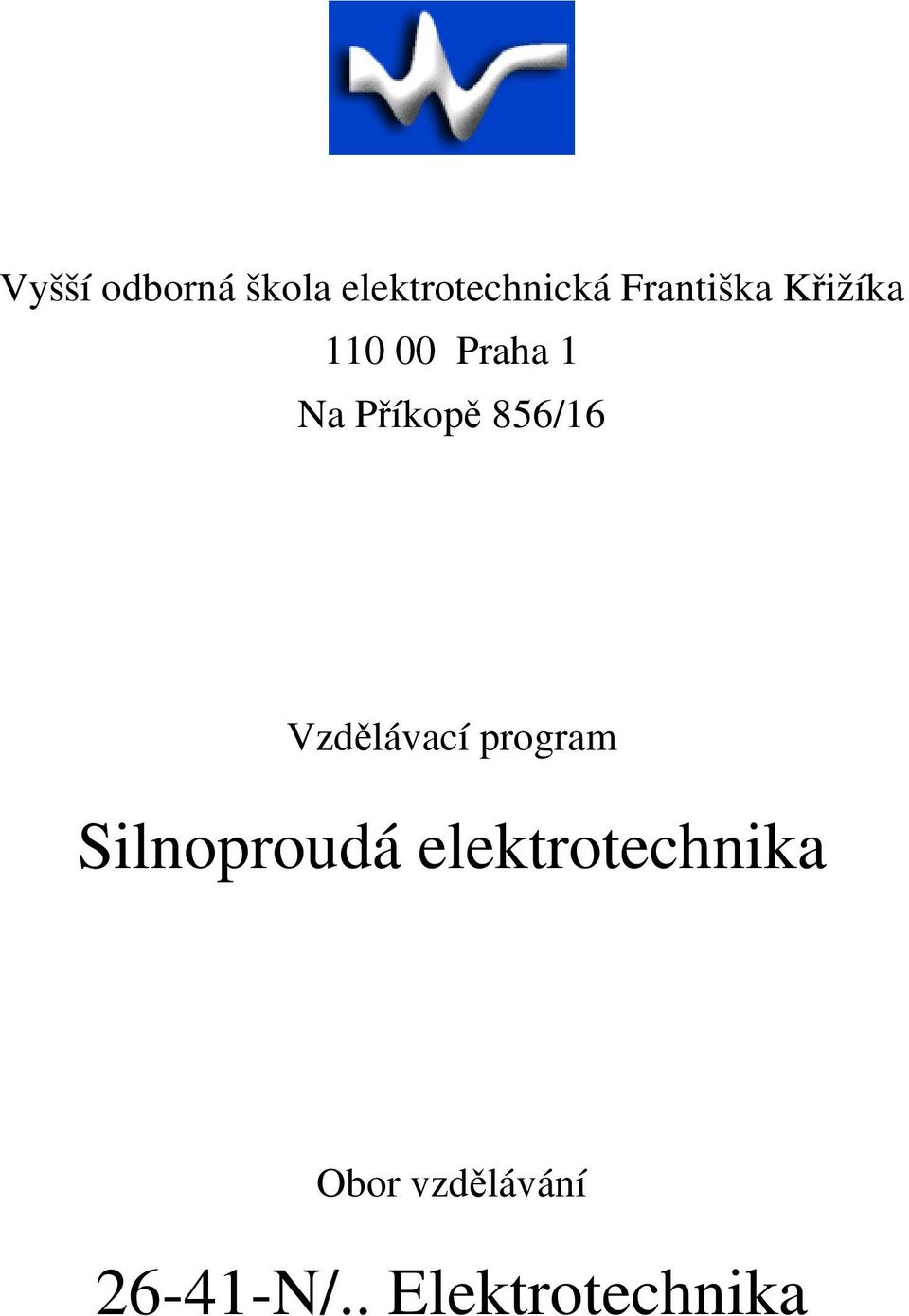 Příkopě 856/16 Vzdělávací program