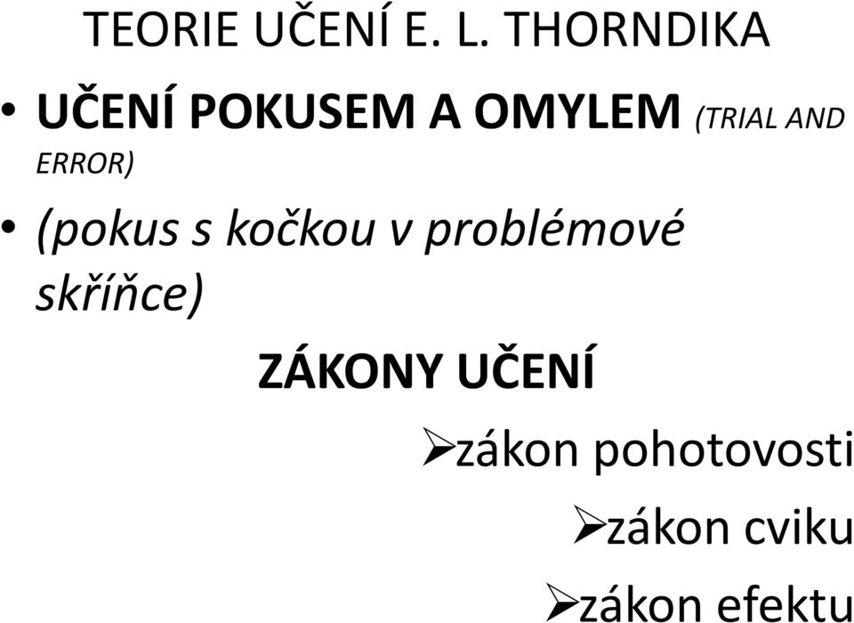 AND ERROR) (pokus s kočkou v problémové