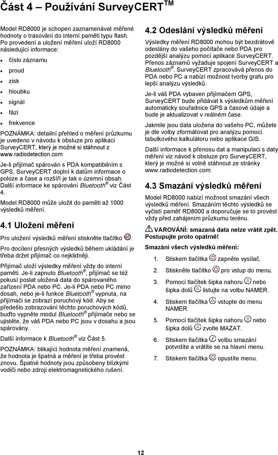 aplikaci SurveyCERT, který je možné si stáhnout z www.radiodetection.