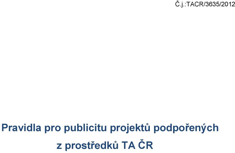 publicitu projektů