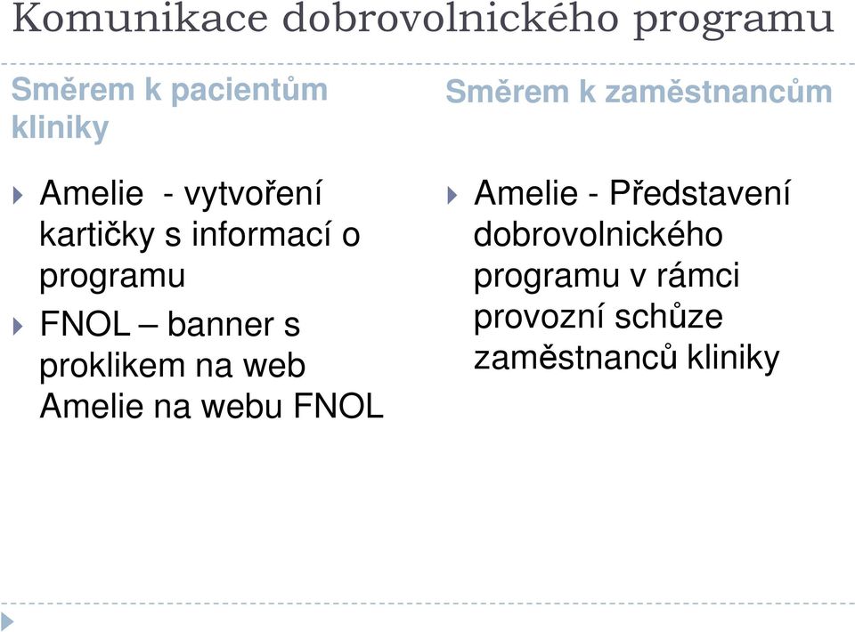 proklikem na web Amelie na webu FNOL Směrem k zaměstnancům Amelie -