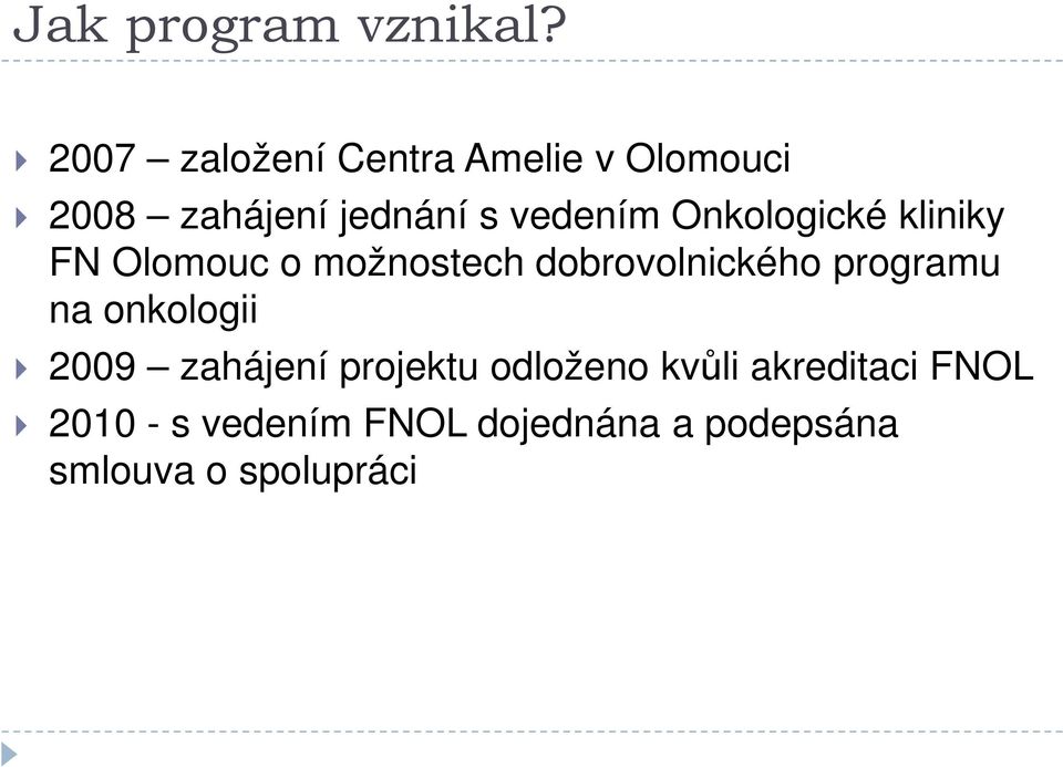 Onkologické kliniky FN Olomouc o možnostech dobrovolnického programu na