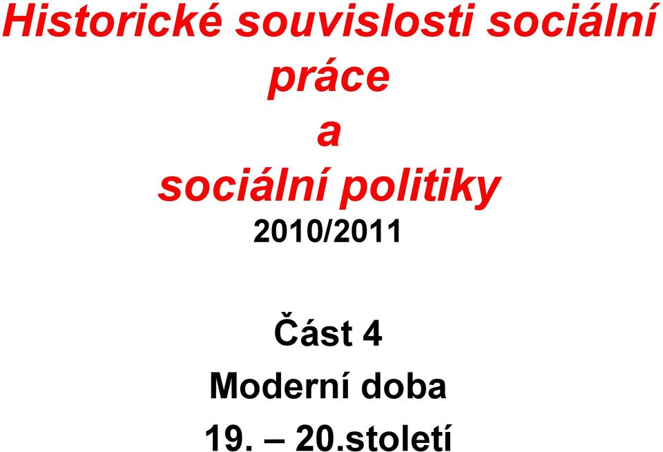 politiky 2010/2011 Část 4