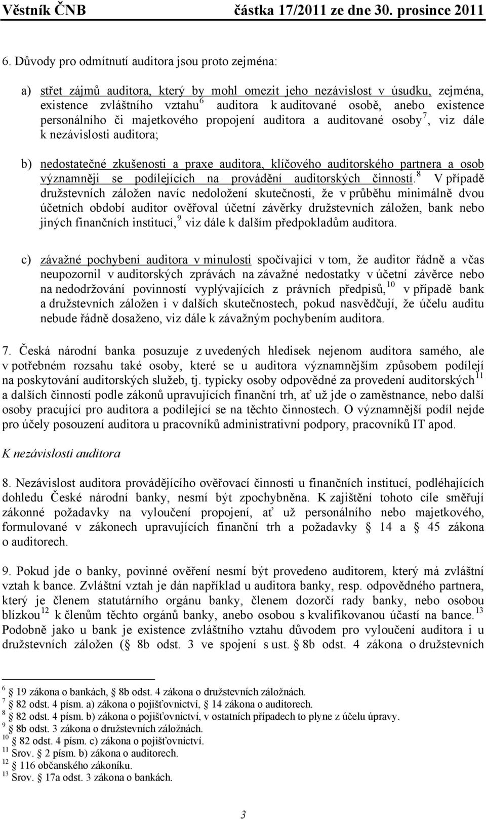 významněji se podílejících na provádění auditorských činností.