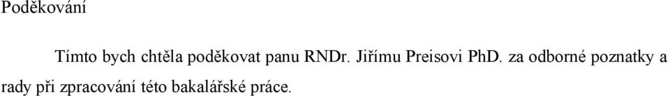 Jiřímu Preisovi PhD.