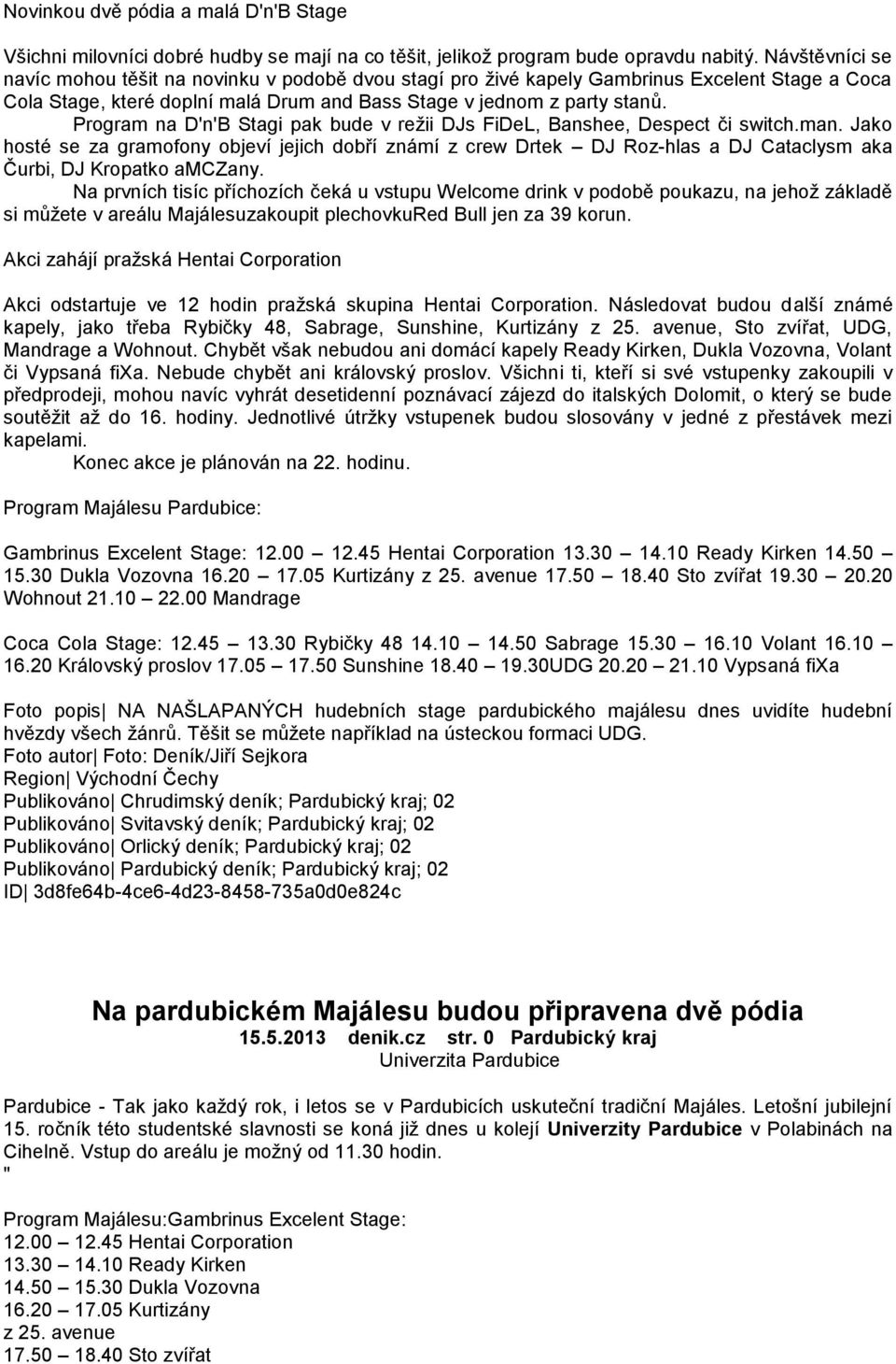 Program na D'n'B Stagi pak bude v režii DJs FiDeL, Banshee, Despect či switch.man.