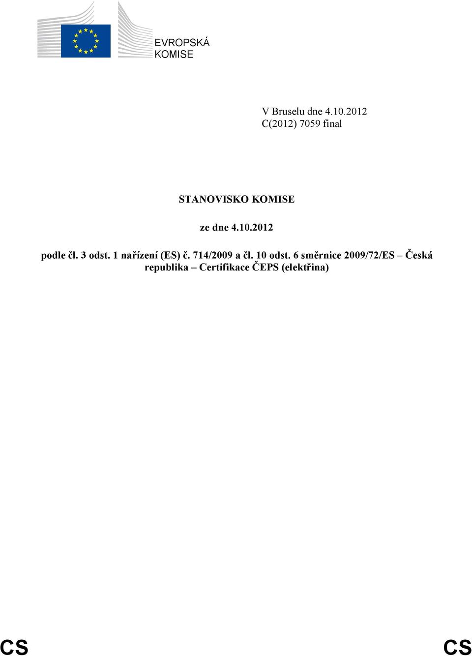 2012 podle čl. 3 odst. 1 nařízení (ES) č. 714/2009 a čl.