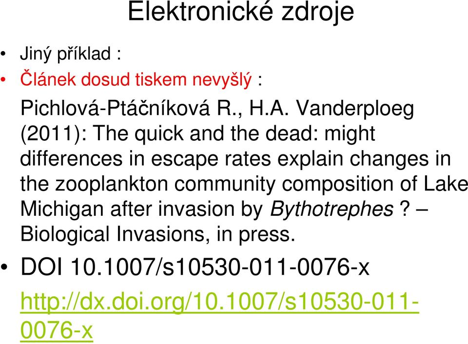 in the zooplankton community composition of Lake Michigan after invasion by Bythotrephes?