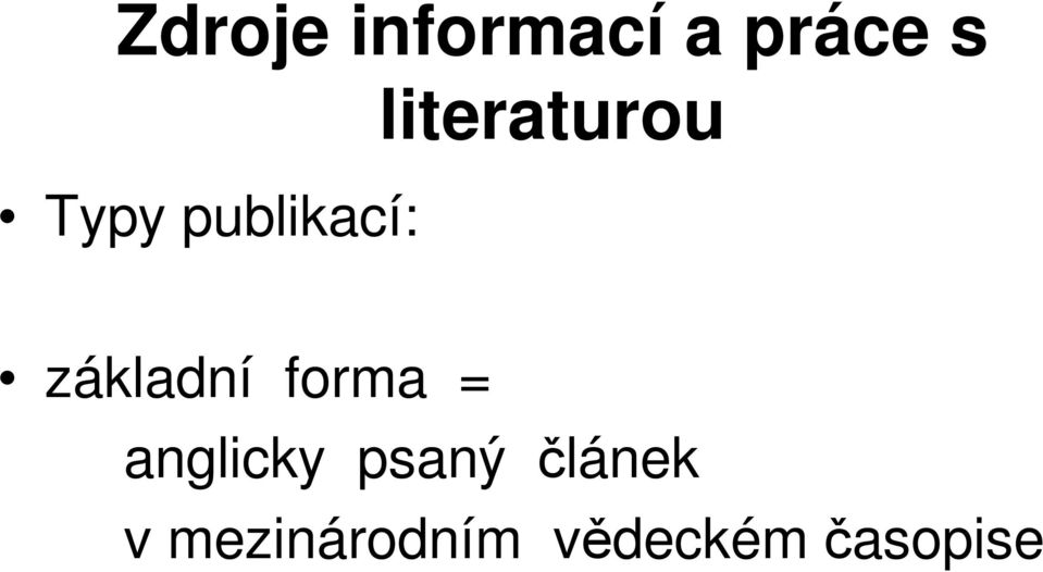 forma = anglicky psaný článek v