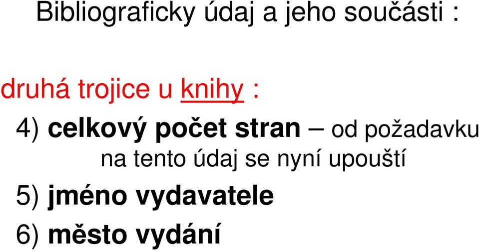 stran od požadavku na tento údaj se nyní