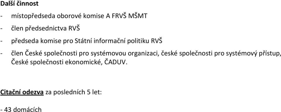 České společnosti pro systémovou organizaci, české společnosti pro systémový