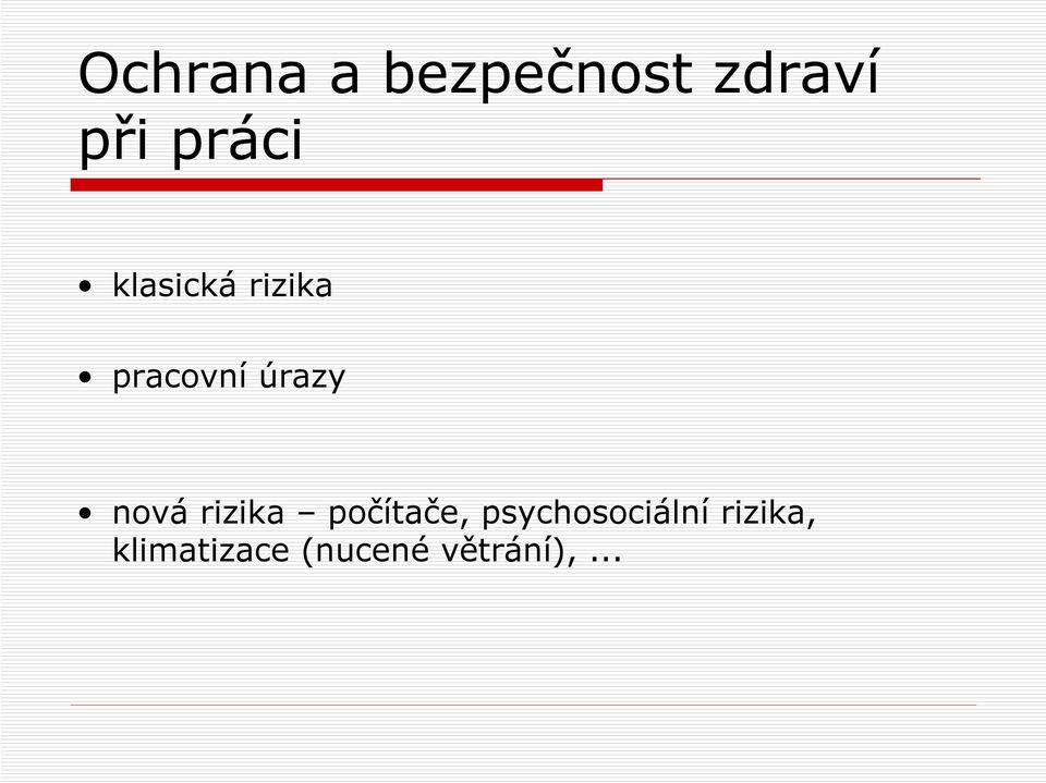 nová rizika počítače, psychosociální