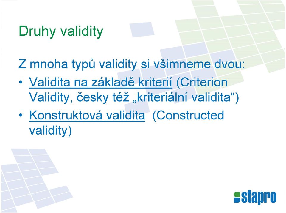 (Criterion Validity, česky též kriteriální