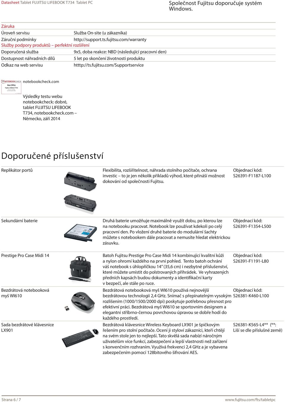 web servisu htttp://ts.fujitsu.com/supportservice notebookcheck.com Výsledky testu webu notebookcheck: dobré, tablet FUJITSU LIFEBOOK T734, notebookcheck.