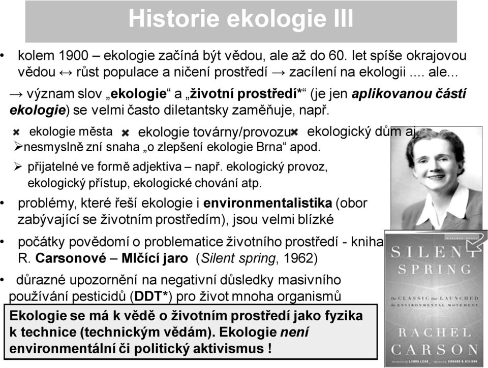 ekologický provoz, ekologický přístup, ekologické chování atp.