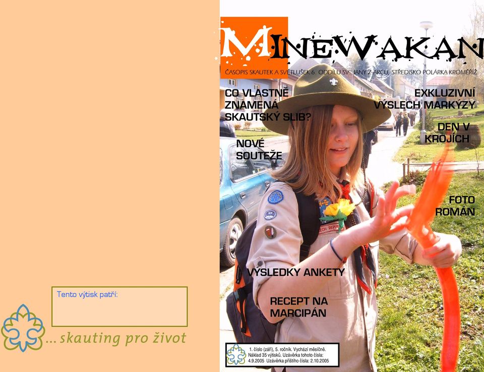 NOVÉ SOUTEŽE EXKLUZIVNÍ VÝSLECH ARKÝZY DEN V KROJÍCH FOTO ROÁN VÝSLEDKY ANKETY Tento výtisk