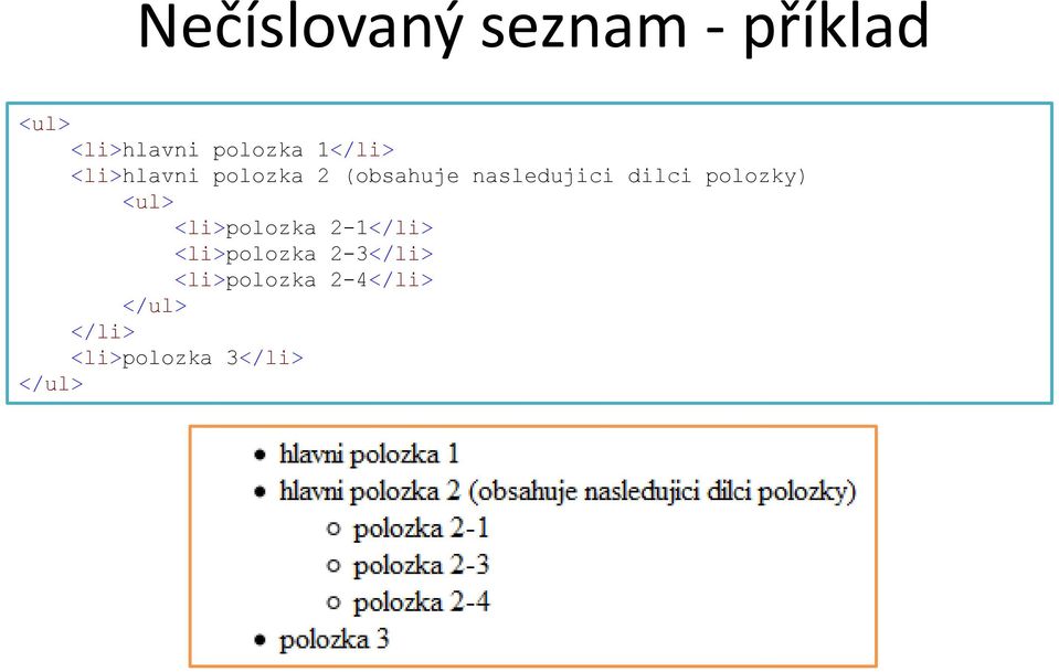 polozky) <ul> <li>polozka 2-1</li> <li>polozka 2-3</li>