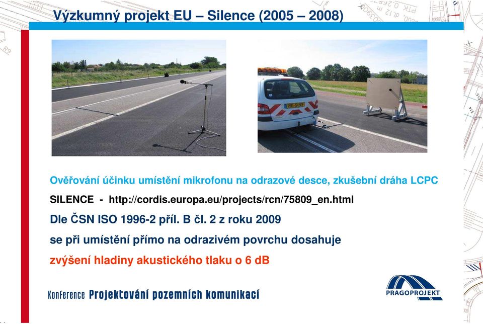 eu/projects/rcn/75809_en.html Dle ČSN ISO 1996-2 příl. B čl.