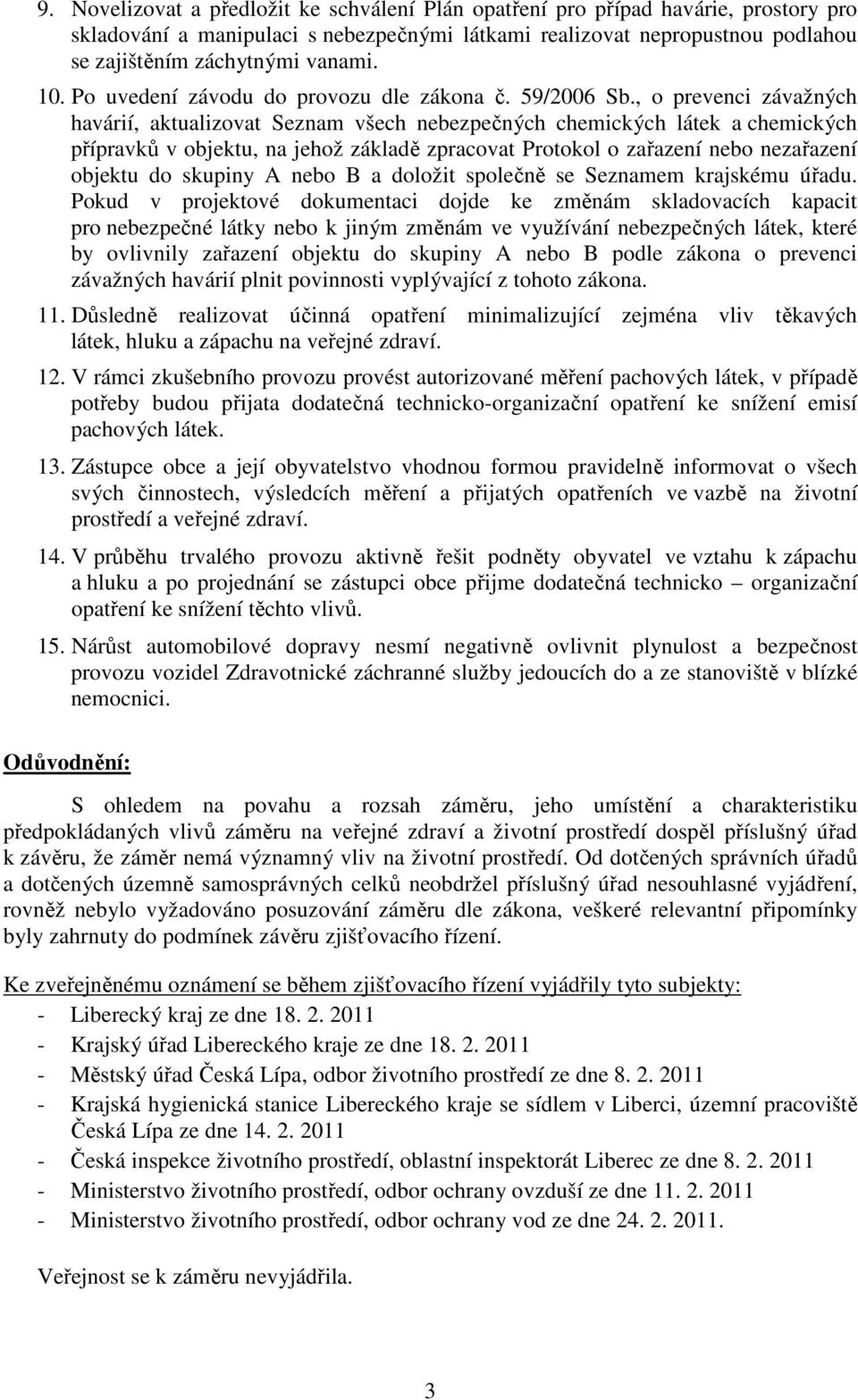 , o prevenci závažných havárií, aktualizovat Seznam všech nebezpečných chemických látek a chemických přípravků v objektu, na jehož základě zpracovat Protokol o zařazení nebo nezařazení objektu do