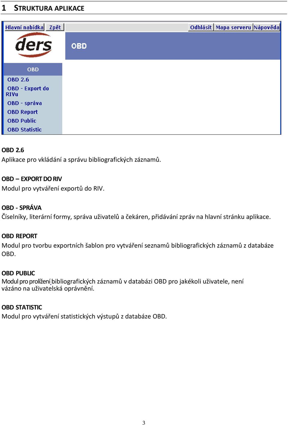 OBD REPORT Modul pro tvorbu exportních šablon pro vytváření seznamů bibliografických záznamů z databáze OBD.