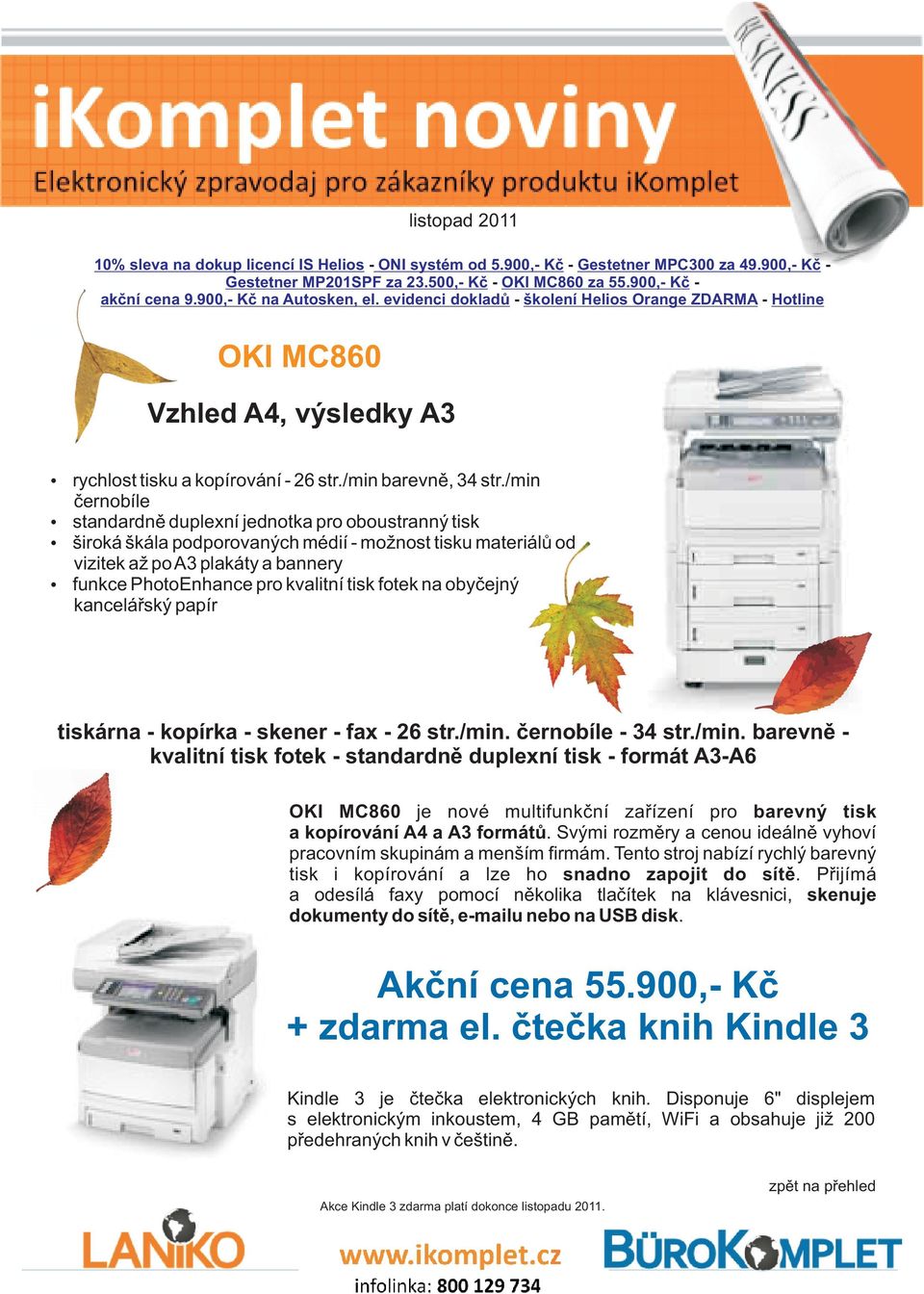 fotek na obyèejný kanceláøský papír tiskárna - kopírka - skener - fax - 26 str./min.