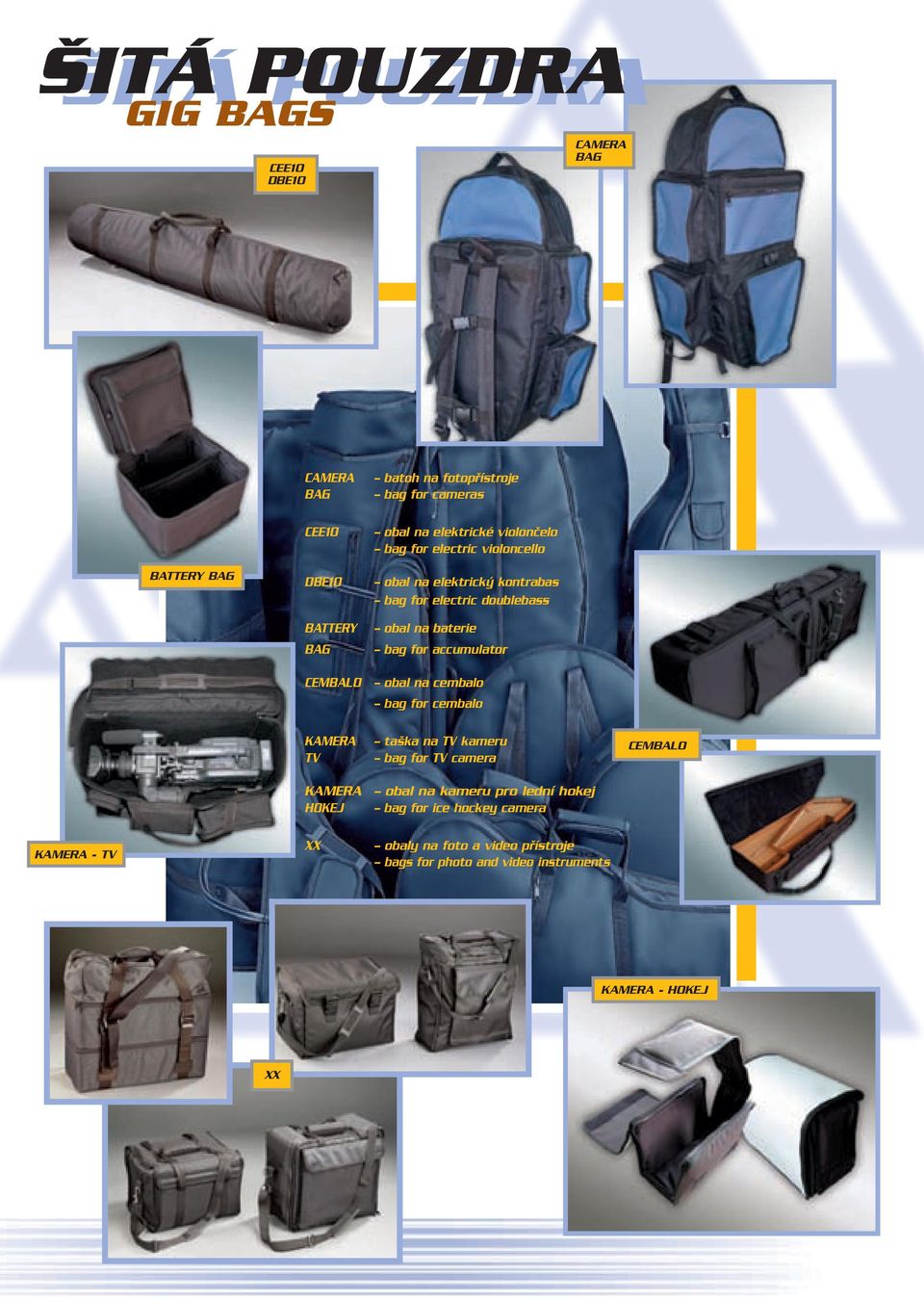 accumulator CEMBALO obal na cembalo bag for cembalo KAMERA TV KAMERA HOKEJ taška na TV kameru bag for TV camera obal na kameru pro lední