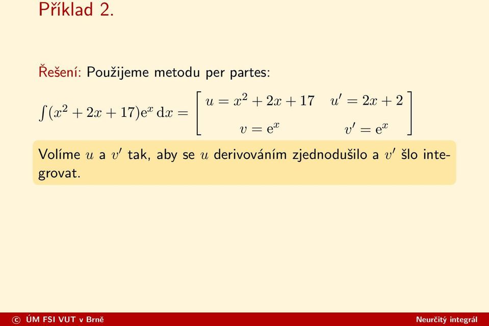 2 (x 2 + 2x + 17)e x + 2x + 17 u = 2x + 2 dx =