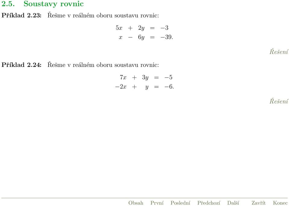 5x + y 3 x 6y 39. Řešení Příklad.
