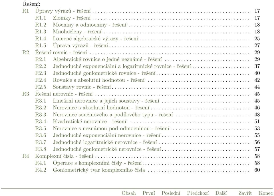 5 Úprava výrazů - řešení................................................... 7 R Řešení rovnic - řešení.......................................................... 9 R.