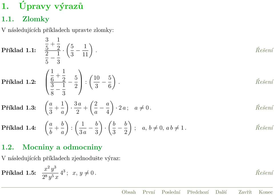 Řešení 6 3 ( a 3 + 1 ) 3 a ( a + a a ) a ; a 0.