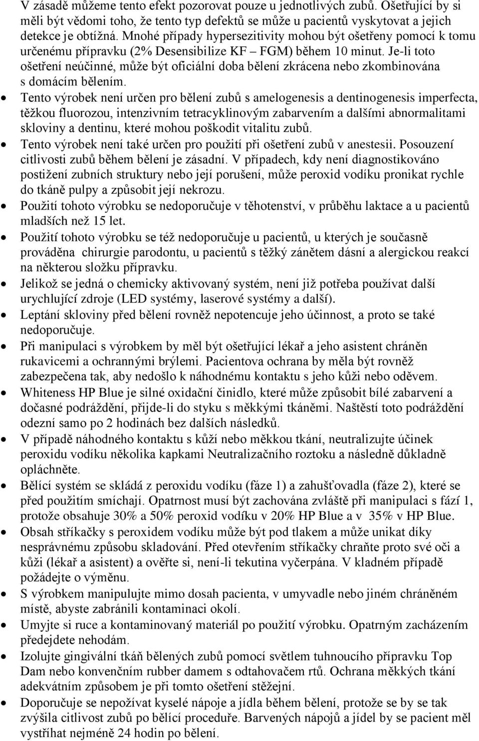 Důkladně si prostudujte informace o výrobku ještě před jeho použitím.  Ponechejte si je až do jeho úplného spotřebování. - PDF Stažení zdarma